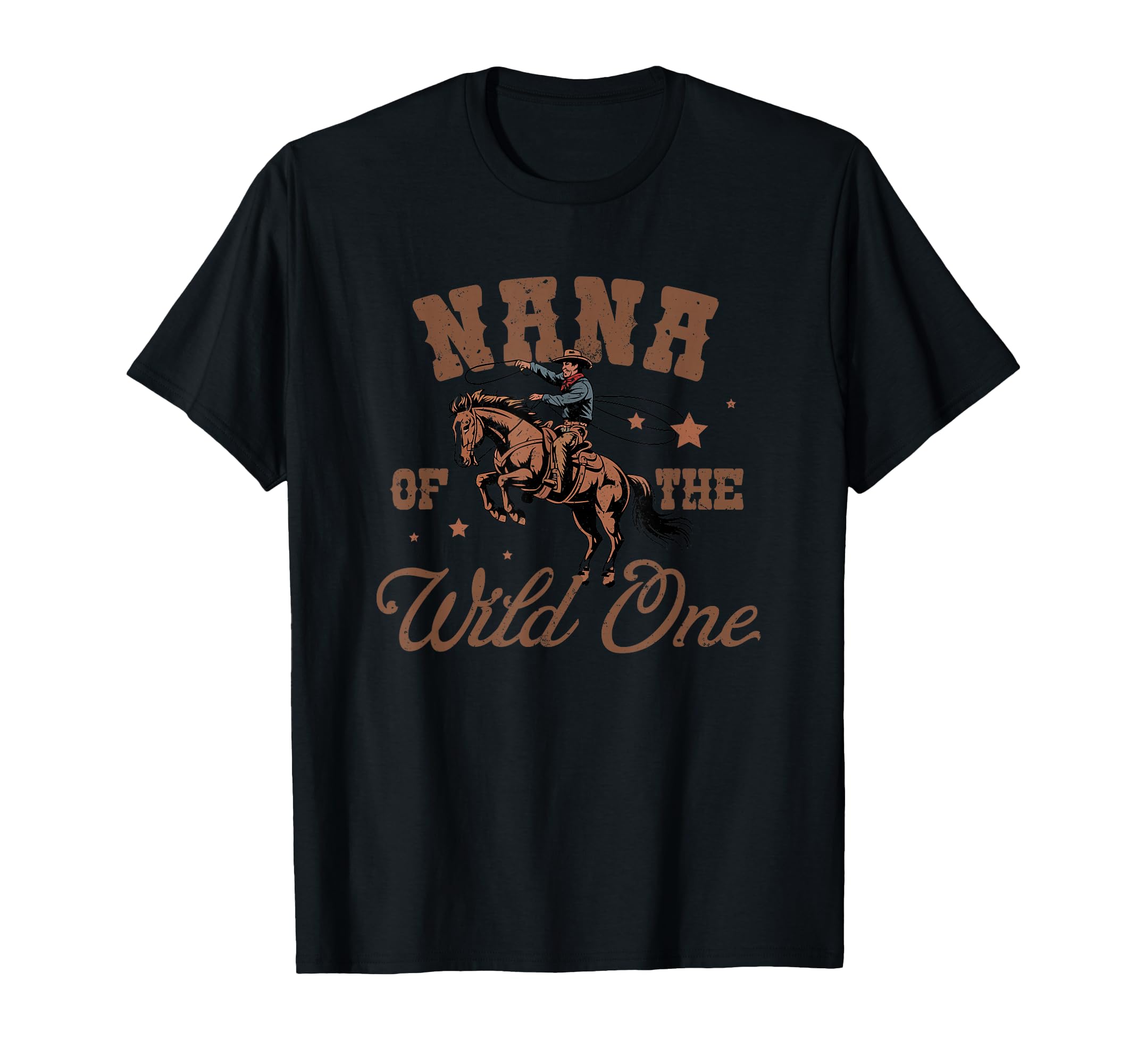Nana Wild One Cowboy Western Rodeo Party T-Shirt - Streetwear Style Unisex - T-Shirt, Sweatshirt, Hoodie