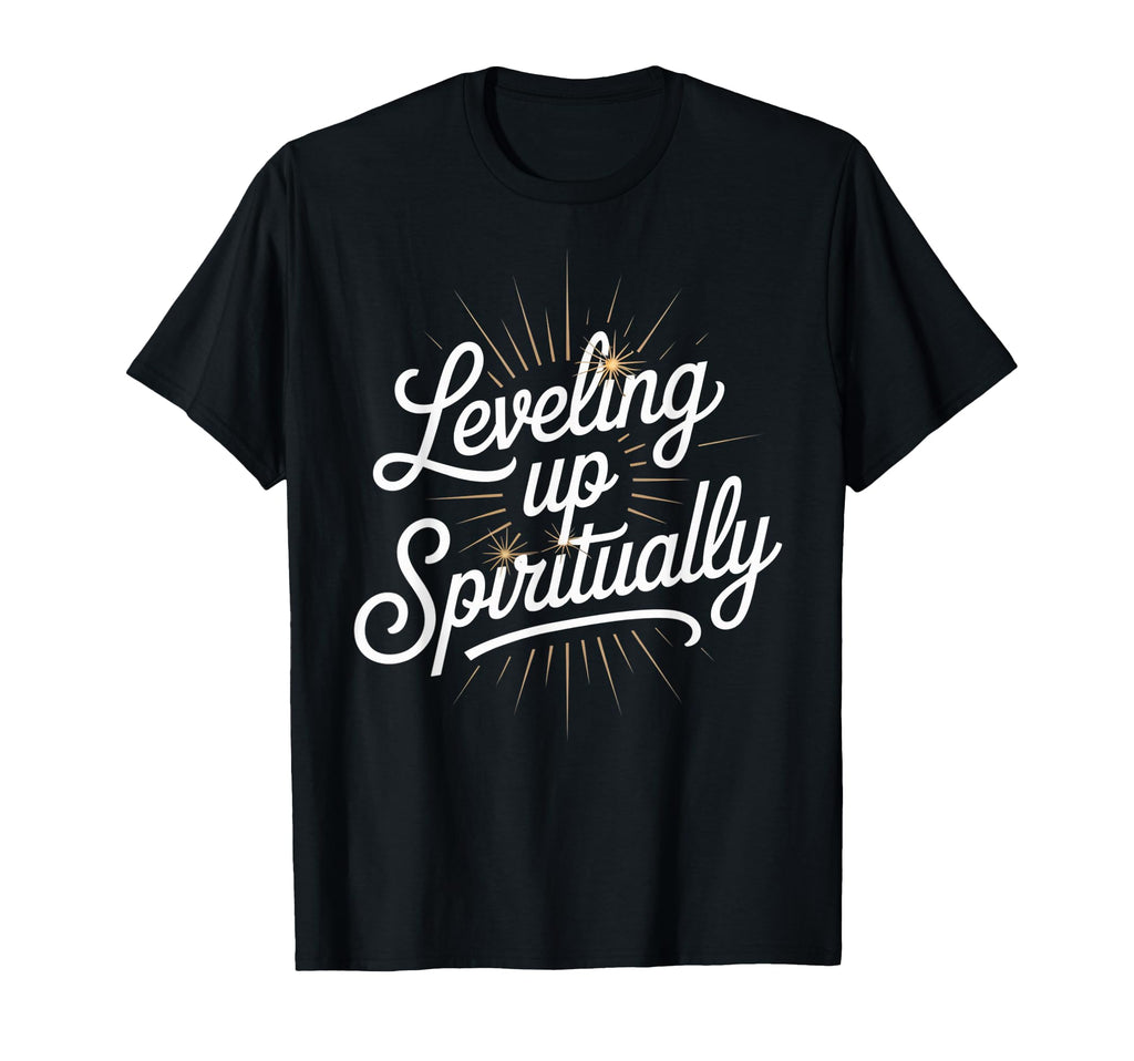 Leveling Up Spiritually Mindfulness T-Shirt - Minimalist Print for Adults - T-Shirt, Sweatshirt, Hoodie