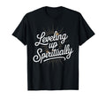 Leveling Up Spiritually Mindfulness T-Shirt - Minimalist Print for Adults - T-Shirt, Sweatshirt, Hoodie