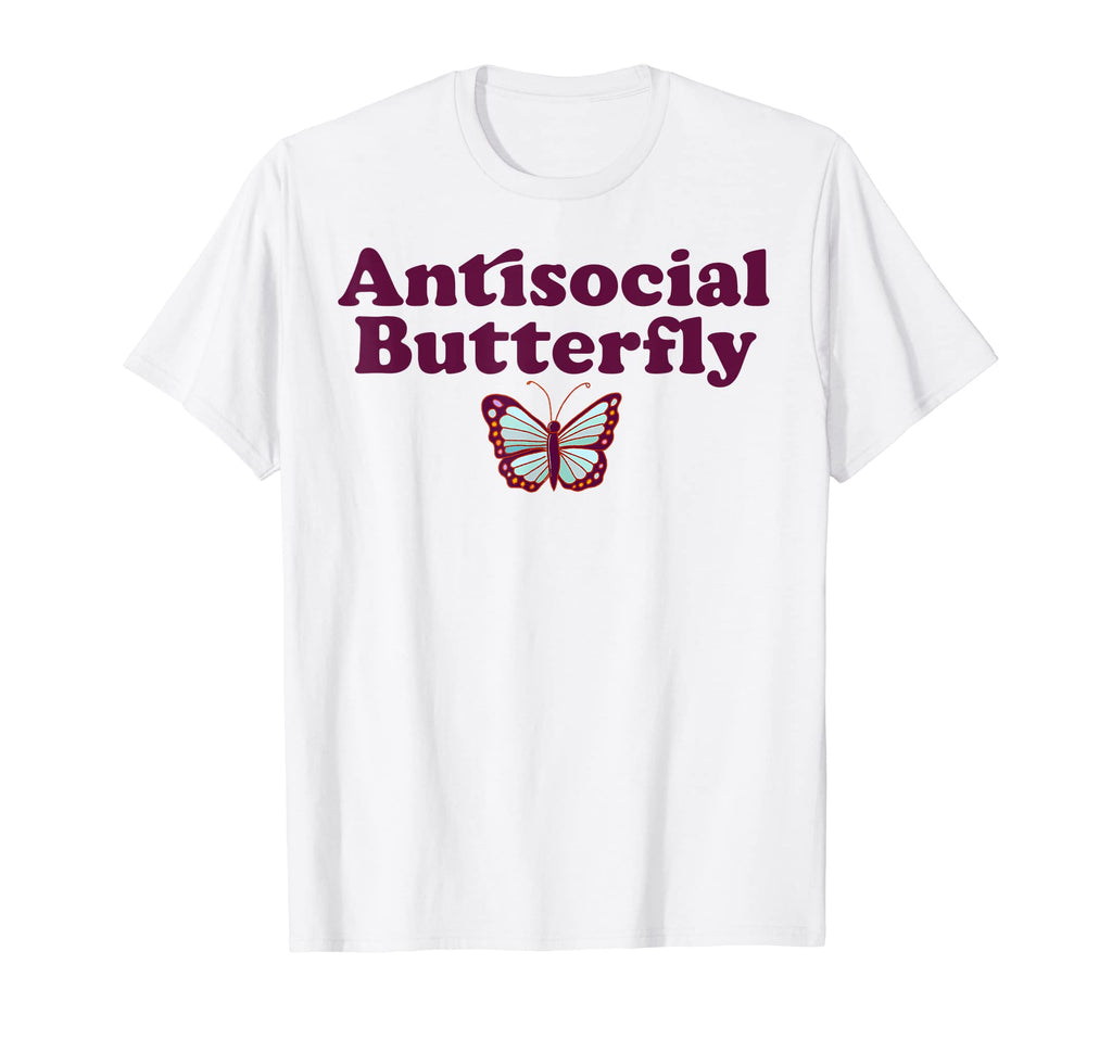 Antisocial Butterfly Introvert Sarcastic T-Shirt - Trendy Graphic Unisex - T-Shirt, Sweatshirt, Hoodie
