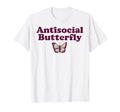 Antisocial Butterfly Introvert Sarcastic T-Shirt - Trendy Graphic Unisex - T-Shirt, Sweatshirt, Hoodie