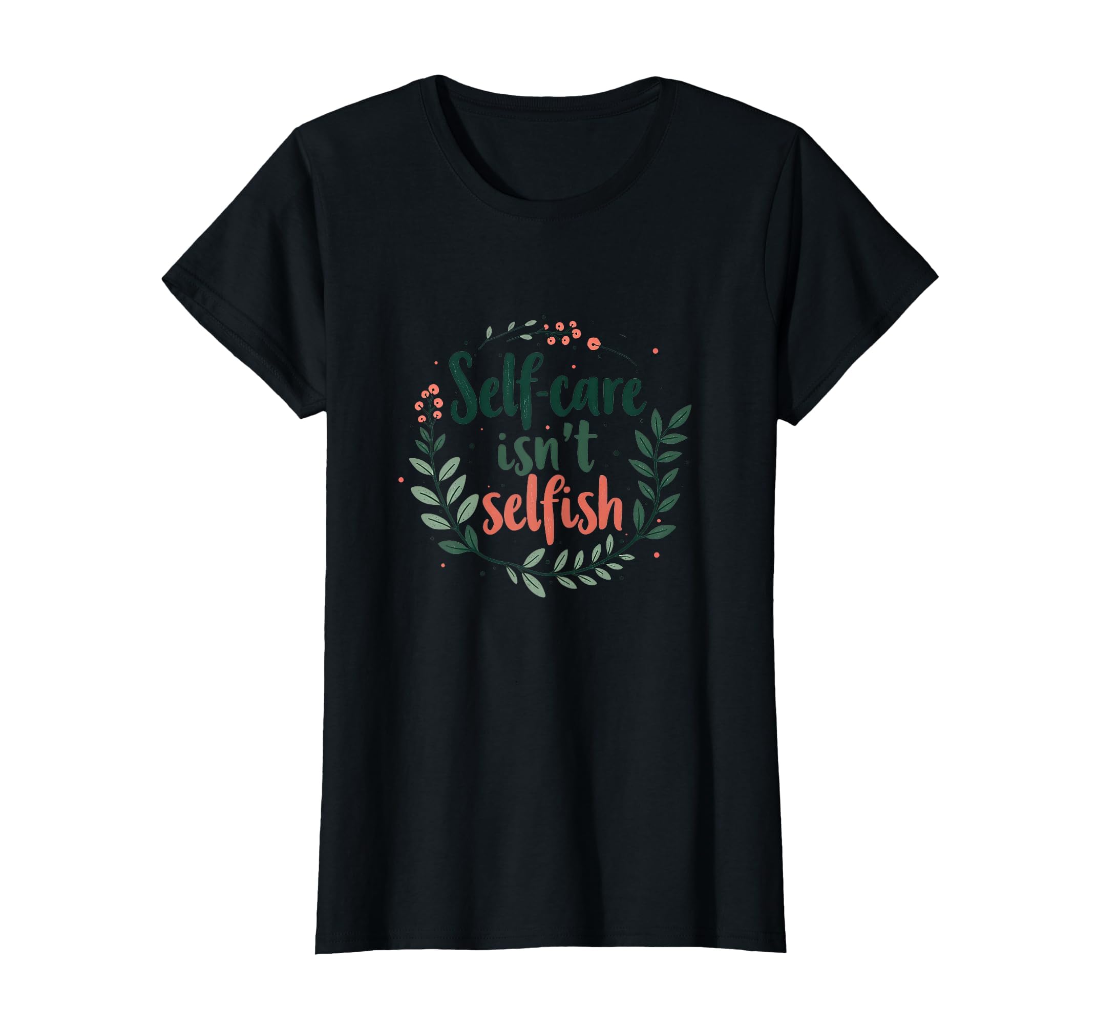 Self Care Isnt Selfish Mental Health T-Shirt - Aesthetic Graphic for Adults - T-Shirt, Sweatshirt, Hoodie