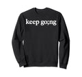 Keep Going Semicolon Mental Health Sweatshirt - Novelty Apparel Men Women - T-Shirt, Sweatshirt, Hoodie
