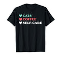 Love Cats Love Coffee Love Self Care Sweatshirt - Novelty Apparel Men Women - T-Shirt, Sweatshirt, Hoodie
