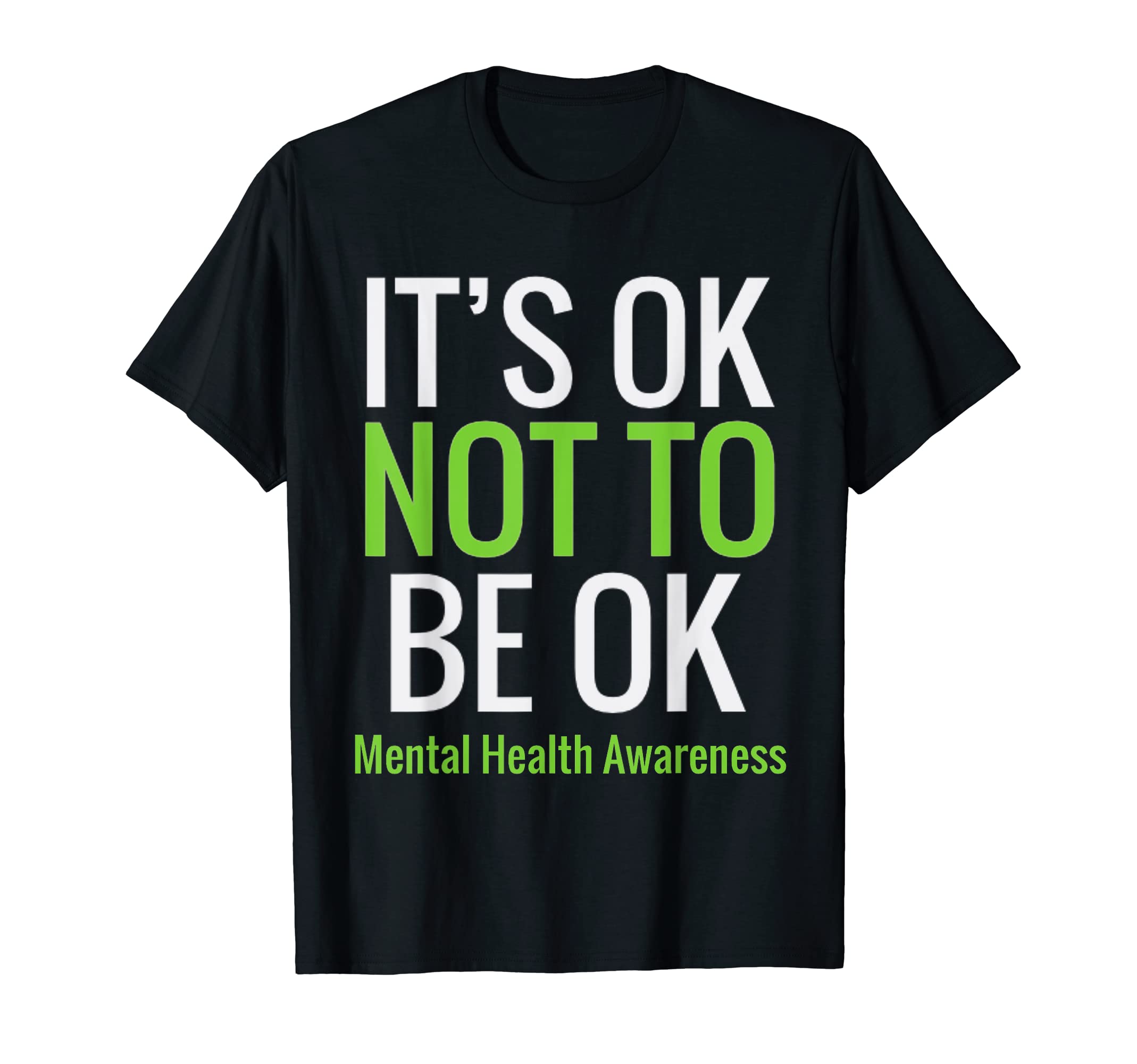Its Ok Not To Be Ok Mental Health Awareness T-Shirt - Trendy Graphic Unisex - T-Shirt, Sweatshirt, Hoodie