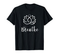 Breathe Buddha Lotus Flower Meditation T-Shirt - Fun Novelty Design Unisex - T-Shirt, Sweatshirt, Hoodie