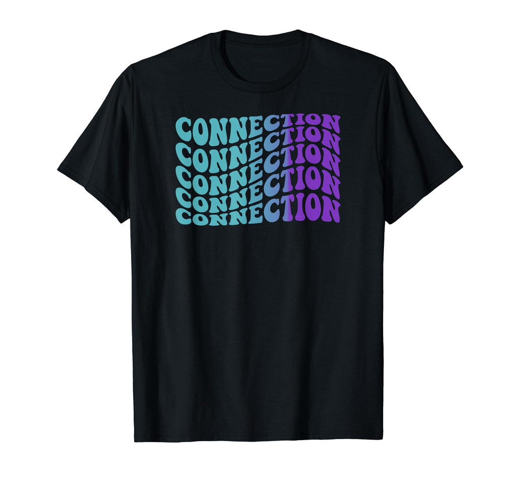 Connection Self Care T-Shirt - Fun Novelty Design for Adults - T-Shirt, Sweatshirt, Hoodie