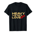 Heavy Self Love Self Care T-Shirt - Casual Everyday Wear Men Women - T-Shirt, Sweatshirt, Hoodie