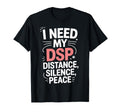 Distance Silence Peace Introvert T-Shirt - Streetwear Style Unisex - T-Shirt, Sweatshirt, Hoodie
