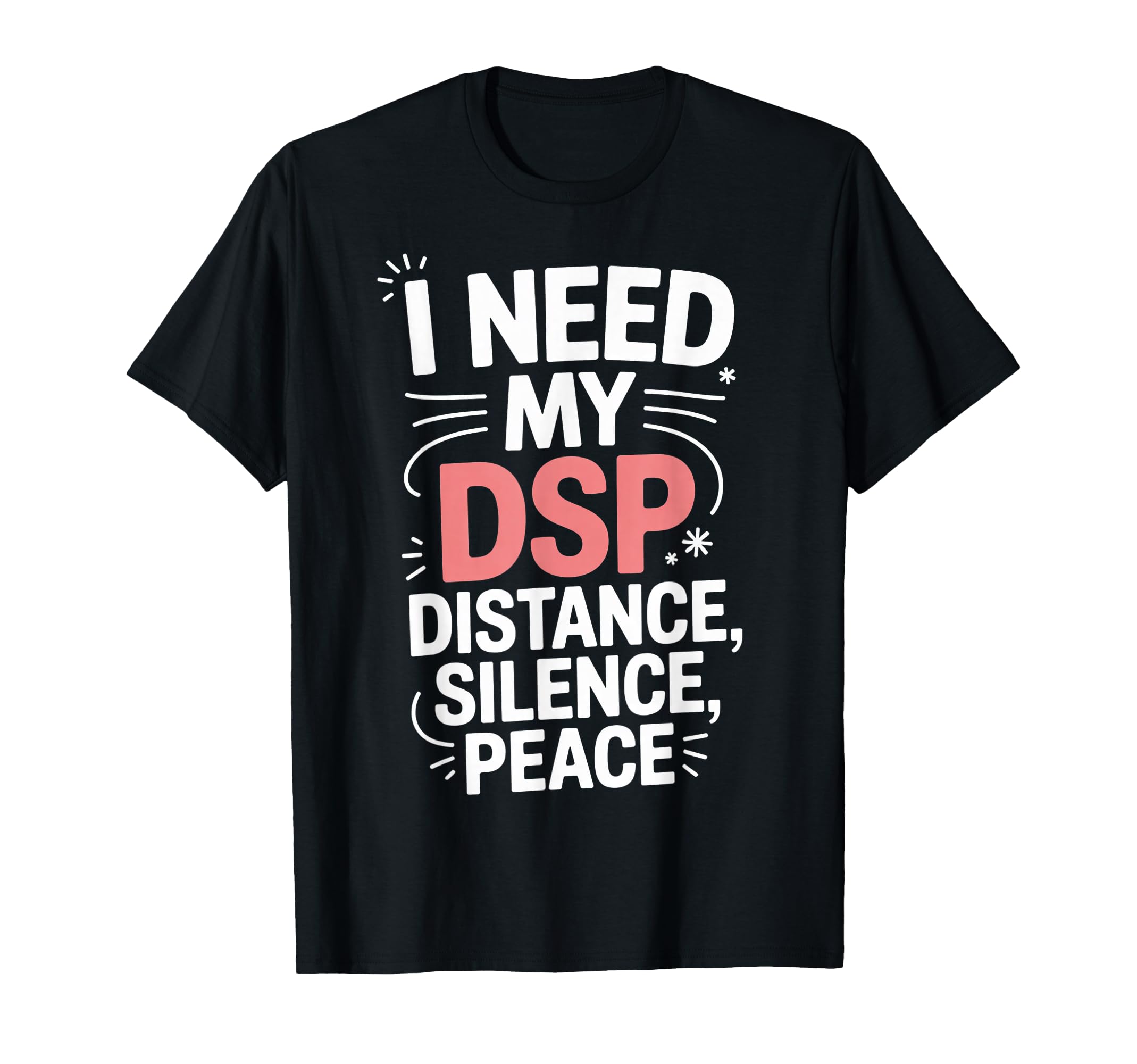 Distance Silence Peace Introvert T-Shirt - Streetwear Style Unisex - T-Shirt, Sweatshirt, Hoodie