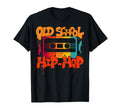 Old School Hip Hop 80S 90S Graffiti T-Shirt - Novelty Apparel Unisex - T-Shirt, Sweatshirt, Hoodie