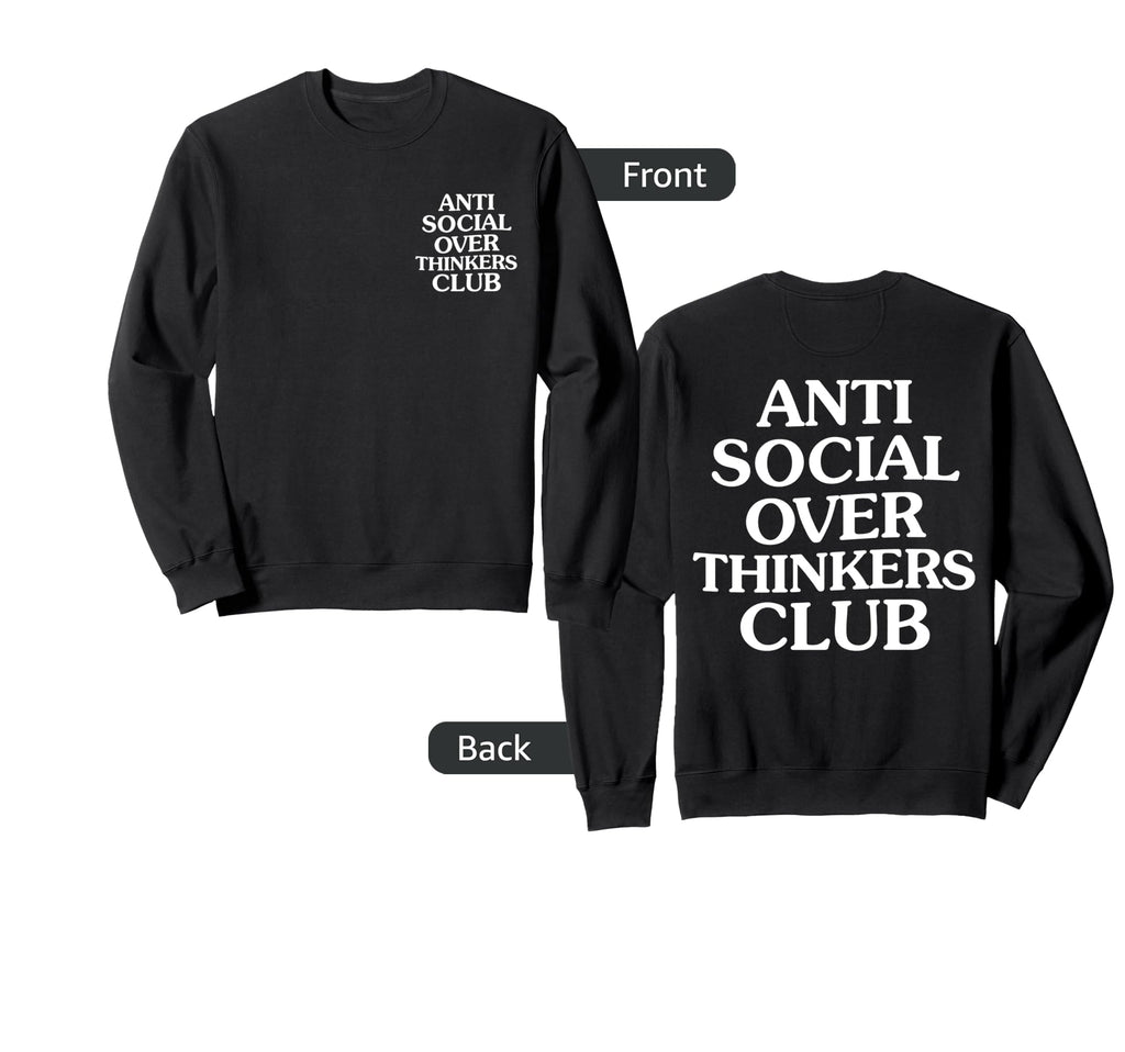 Anti Social Overthinkers Club Sweatshirt - Aesthetic Graphic Unisex - T-Shirt, Sweatshirt, Hoodie