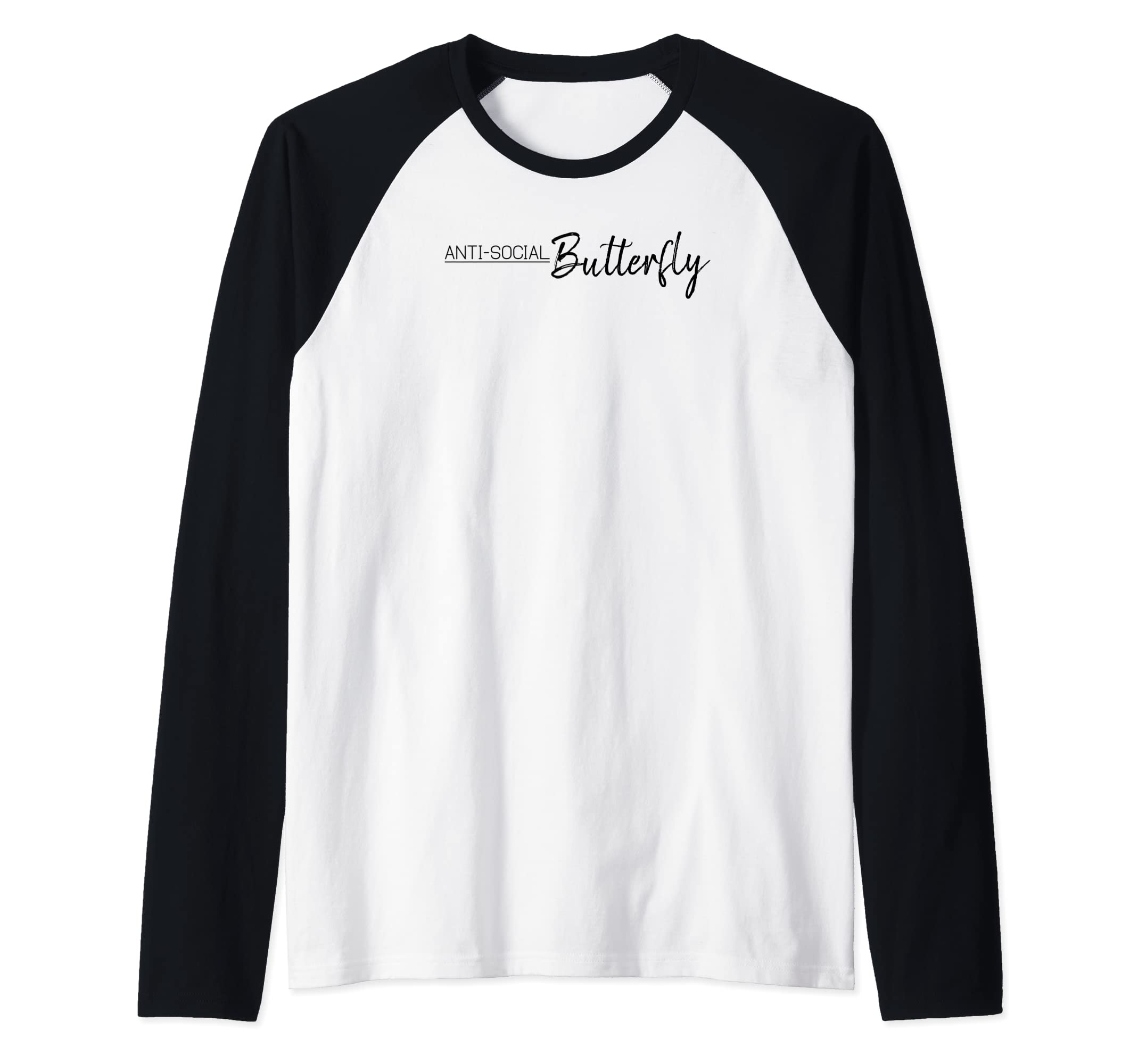 Anti Social Butterfly Raglan Sweatshirt - Fun Novelty Design Men Women - T-Shirt, Sweatshirt, Hoodie