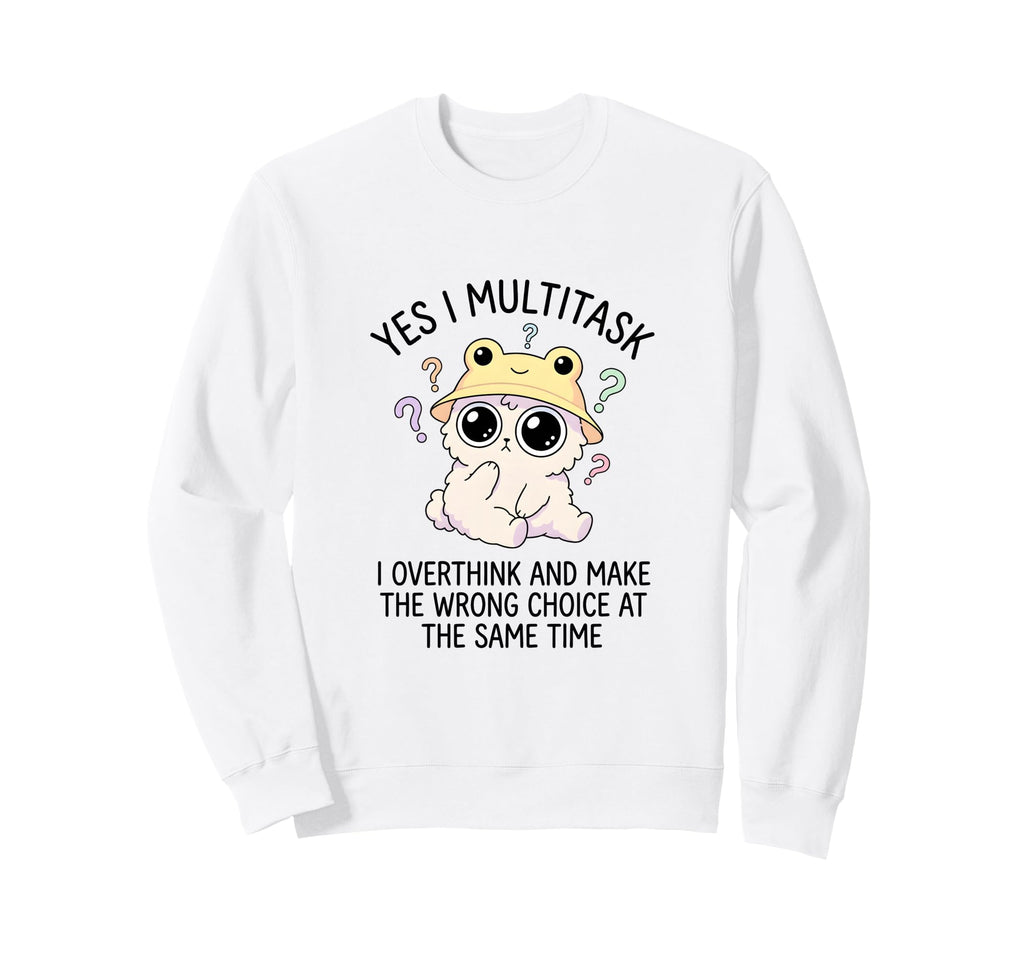 Funny Overthinker Multitasking Sweatshirt - Minimalist Print Men Women - T-Shirt, Sweatshirt, Hoodie