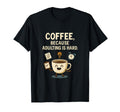 Coffee Because Adulting Is Hard Self T-Shirt - Aesthetic Graphic Men Women - T-Shirt, Sweatshirt, Hoodie