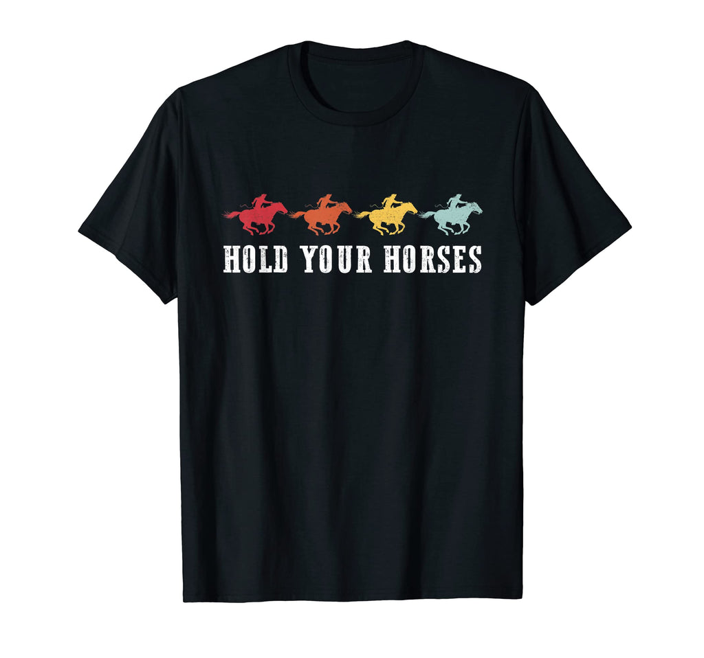 Cowboy Hold Your Horses Western T-Shirt - Custom Art Print for Adults - T-Shirt, Sweatshirt, Hoodie