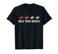 Cowboy Hold Your Horses Western T-Shirt - Custom Art Print for Adults - T-Shirt, Sweatshirt, Hoodie