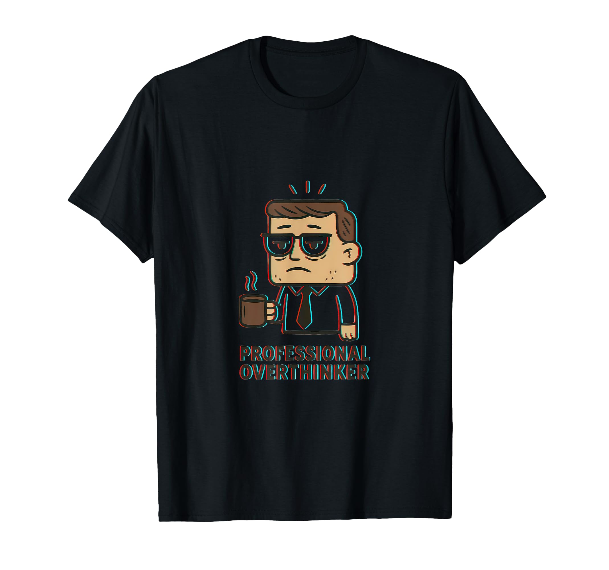 Professional Overthinker Glitch T-Shirt - Streetwear Style Unisex - T-Shirt, Sweatshirt, Hoodie
