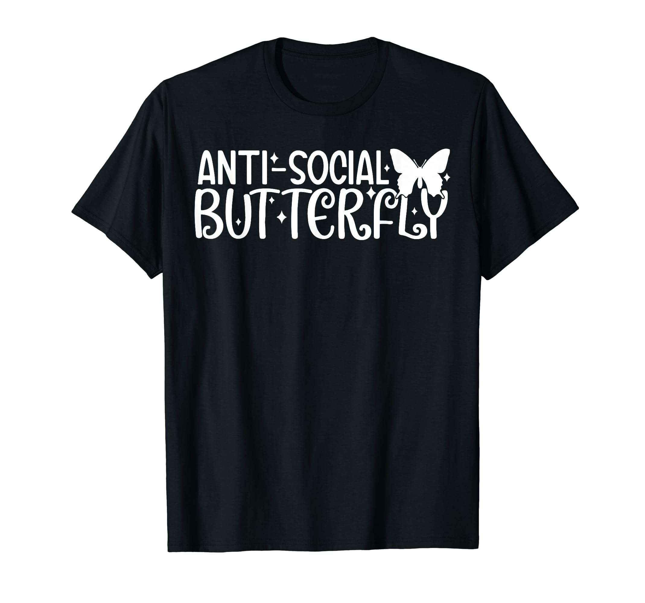 Anti Social Butterfly Introvert T-Shirt - Casual Everyday Wear Unisex - T-Shirt, Sweatshirt, Hoodie