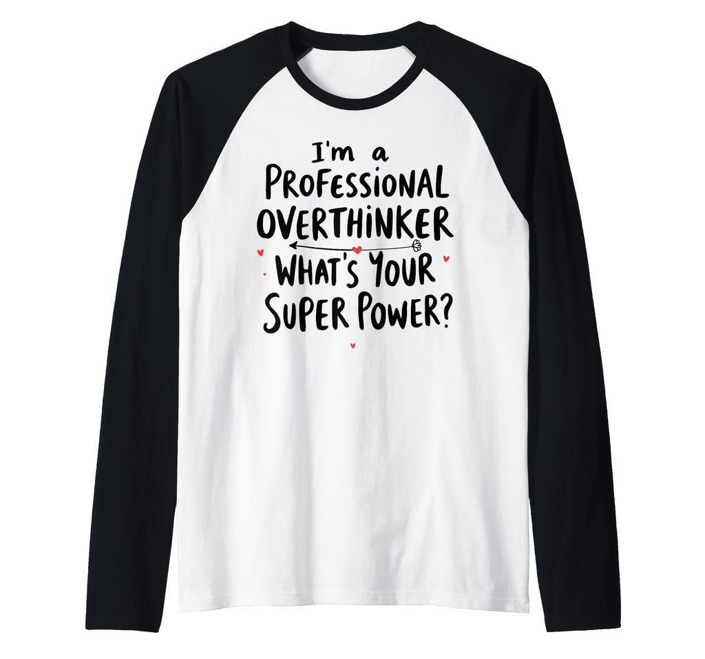 Im Professional Overthinker Whats Your Hoodie - Trendy Graphic Unisex - T-Shirt, Sweatshirt, Hoodie
