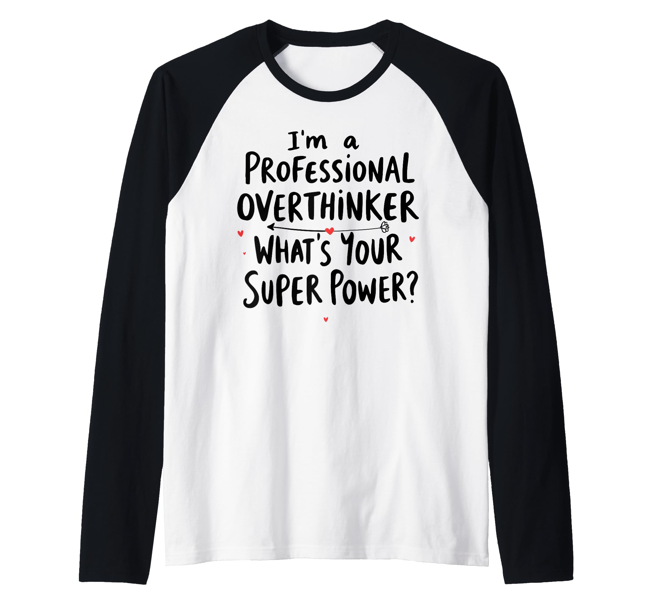 Im Professional Overthinker Whats Your Hoodie - Trendy Graphic Unisex - T-Shirt, Sweatshirt, Hoodie