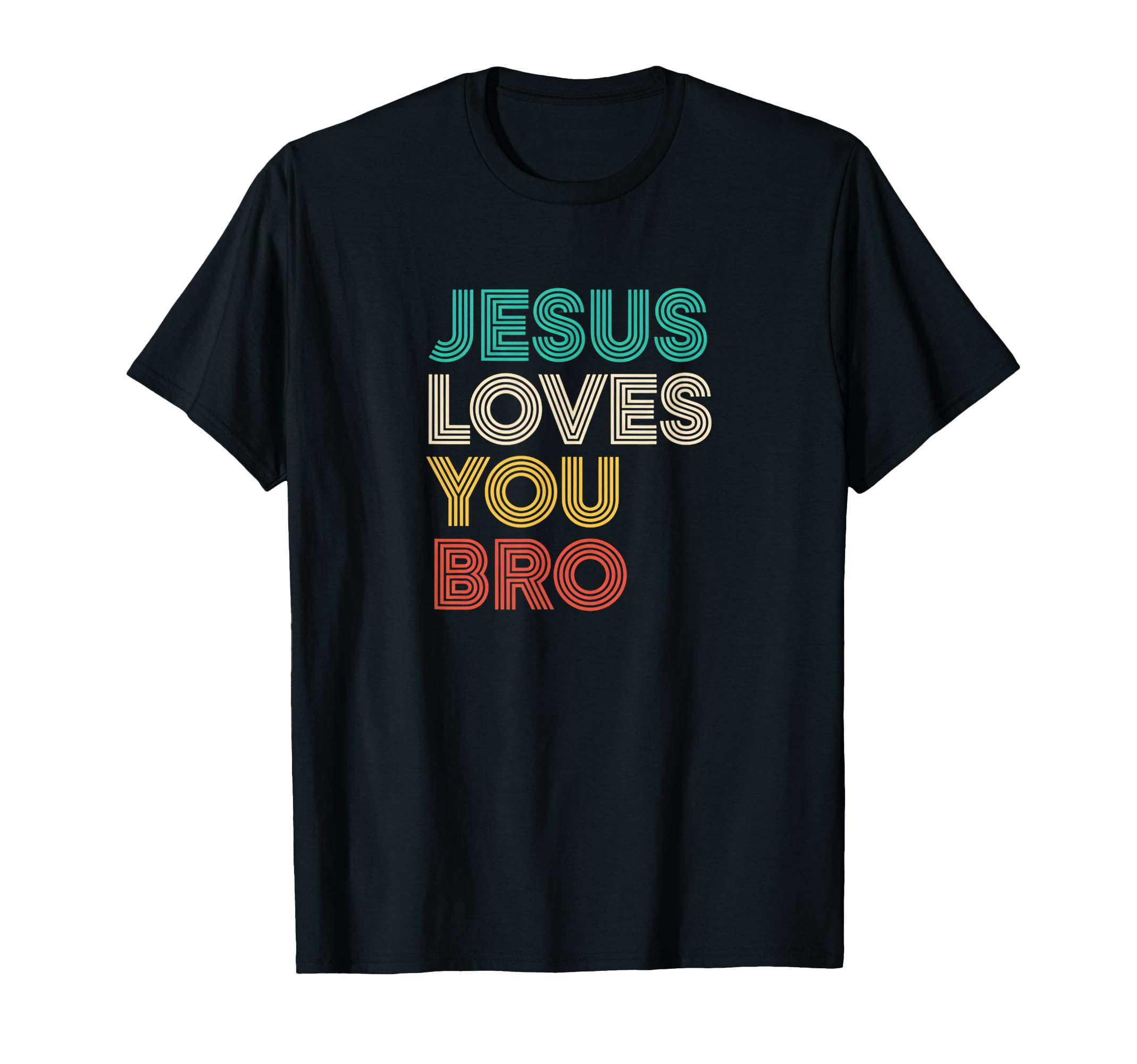 Jesus Loves You Bro Christian Faith T-Shirt - Minimalist Print Men Women - T-Shirt, Sweatshirt, Hoodie