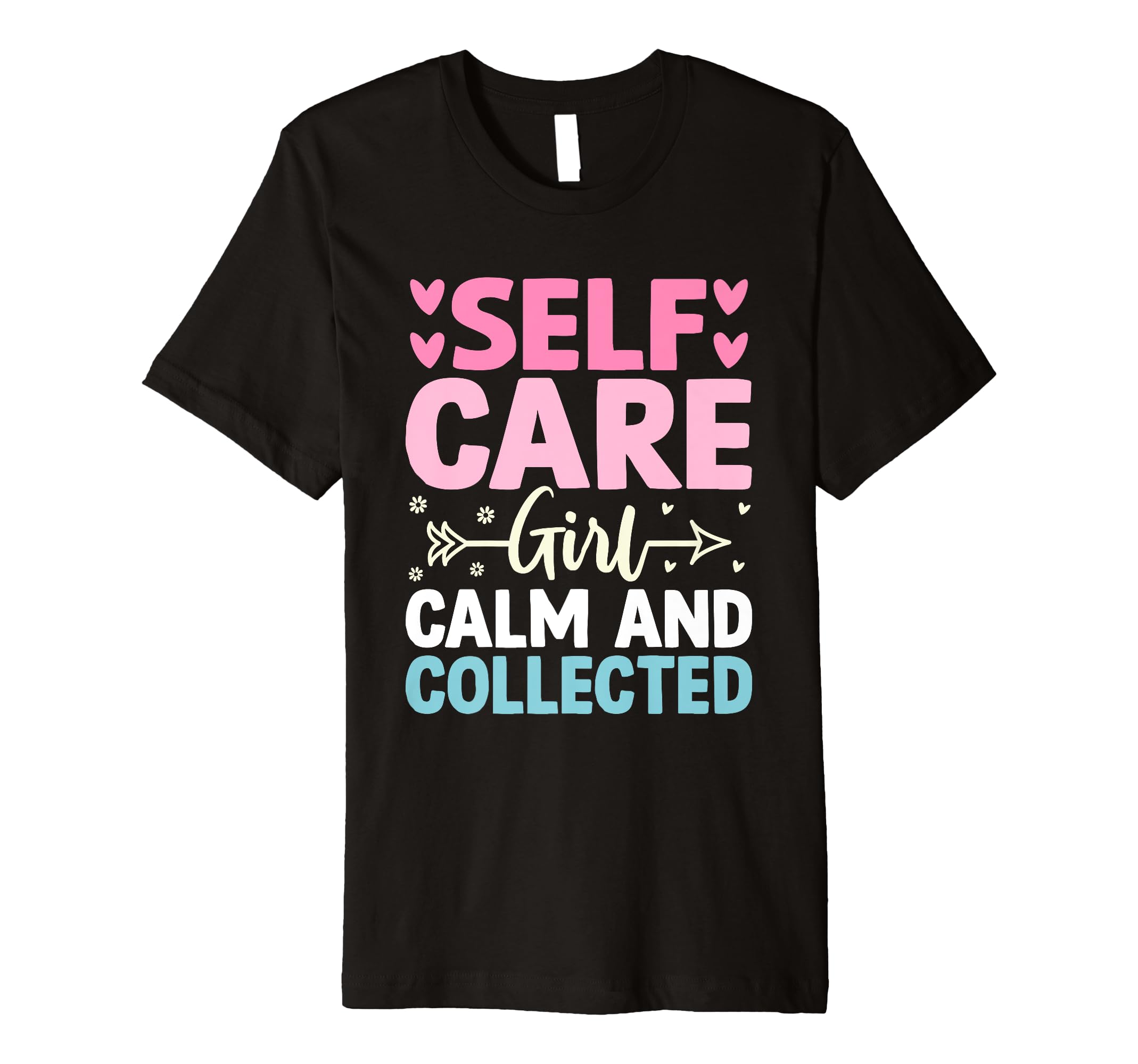 Funny Self Care Love Wellness T-Shirt - Casual Everyday Wear Men Women - T-Shirt, Sweatshirt, Hoodie