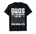 Dogs Are My Mental Health T-Shirt - Minimalist Print for Adults - T-Shirt, Sweatshirt, Hoodie