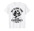 My Alone Time Is Everyones Safety Coffee T-Shirt - Graphic Print Men Women - T-Shirt, Sweatshirt, Hoodie