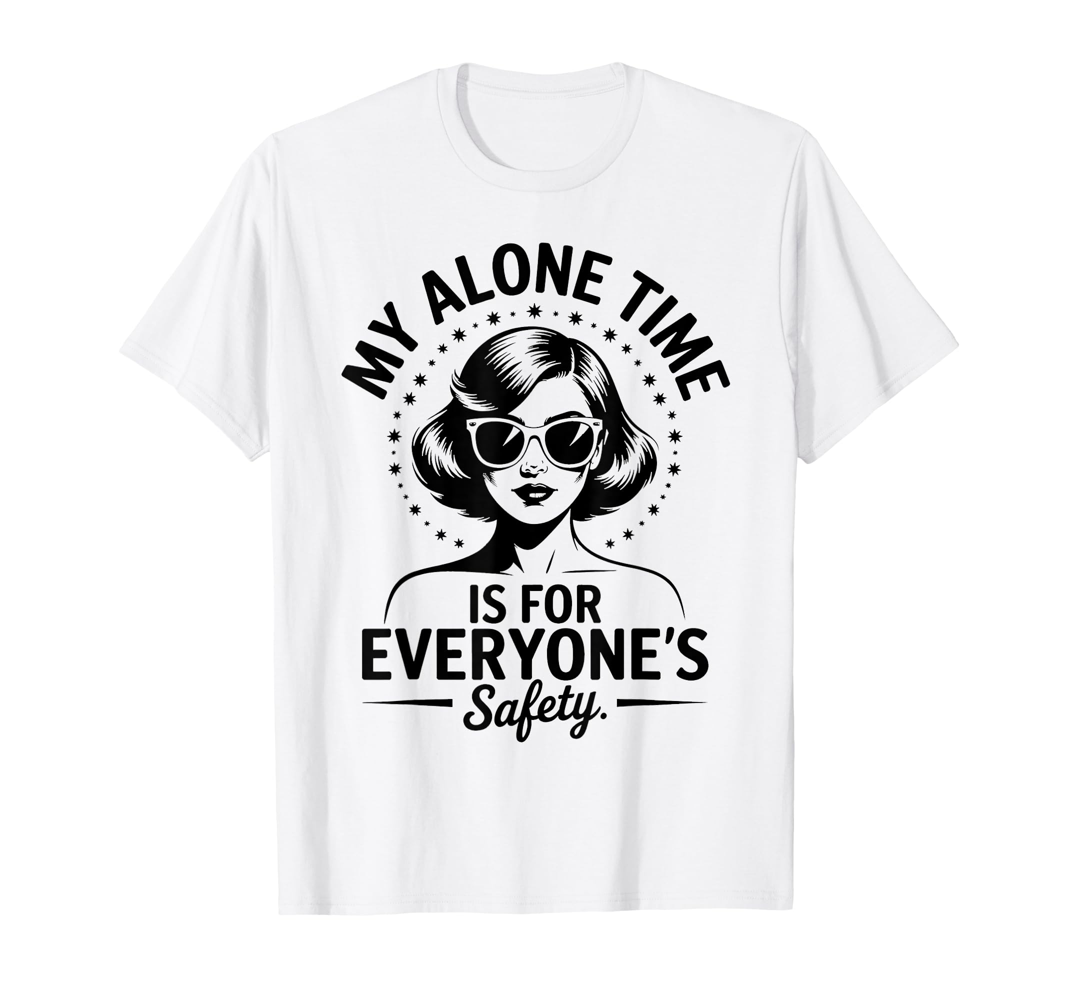 My Alone Time Is Everyones Safety Coffee T-Shirt - Graphic Print Men Women - T-Shirt, Sweatshirt, Hoodie