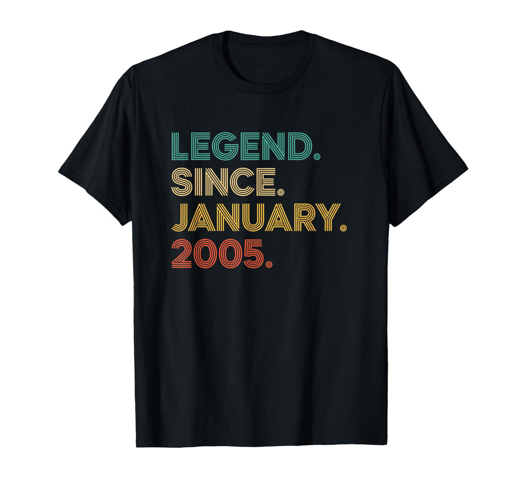 Legend Since January 2005 Birthday T-Shirt - Unique Graphic Unisex - T-Shirt, Sweatshirt, Hoodie