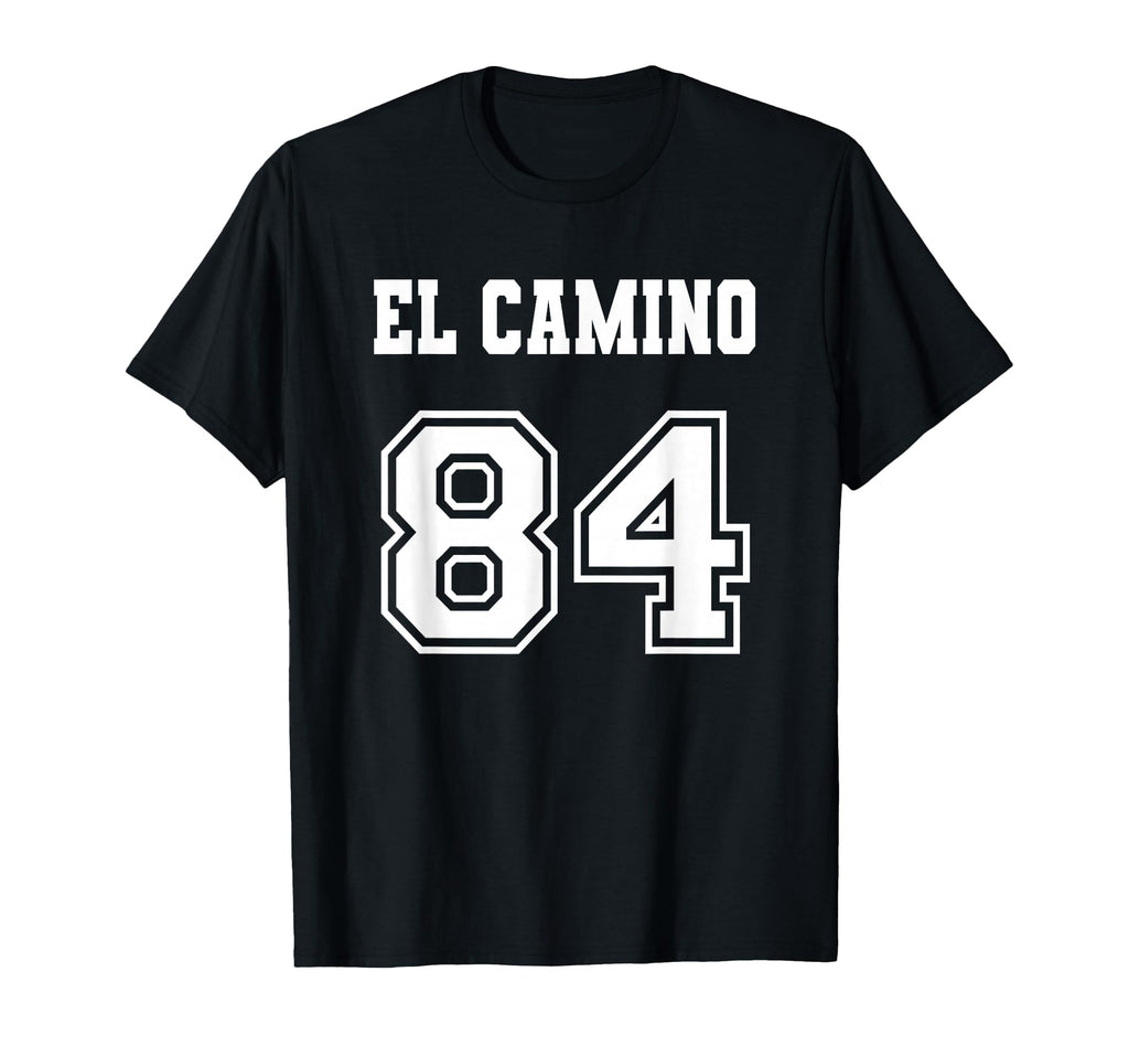 Jersey El Camino 84 1984 Old School T-Shirt - Minimalist Print Men Women - T-Shirt, Sweatshirt, Hoodie