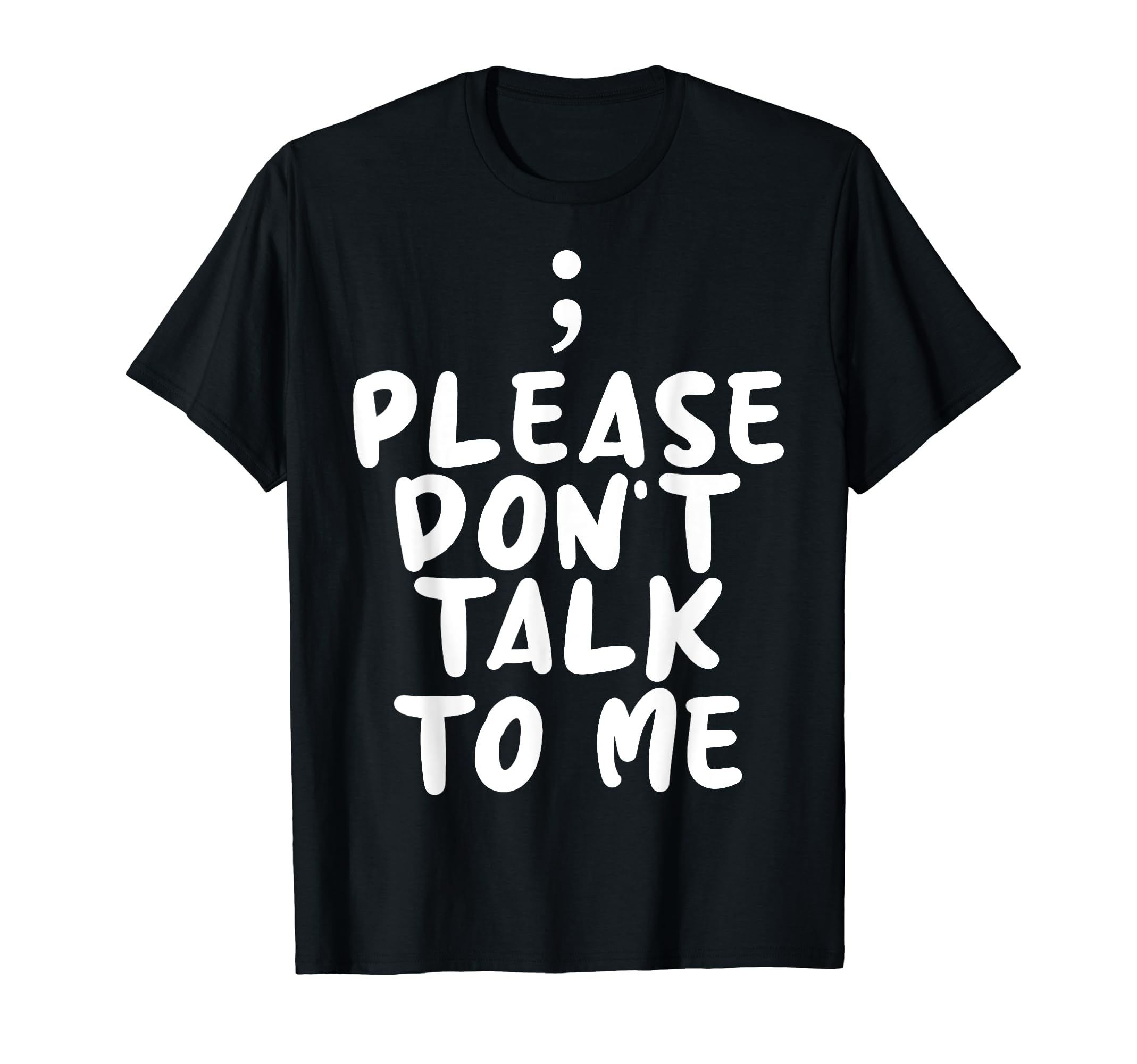 Please Dont Talk To Me Depression T-Shirt - Minimalist Print Men Women - T-Shirt, Sweatshirt, Hoodie
