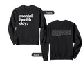 Mental Health Day Sweatshirt - Graphic Print for Adults - T-Shirt, Sweatshirt, Hoodie