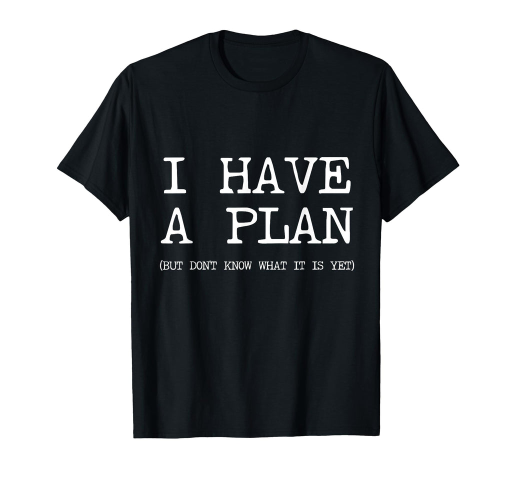 Funny Adhd I Have Plan Overthinking T-Shirt - Novelty Apparel Unisex - T-Shirt, Sweatshirt, Hoodie