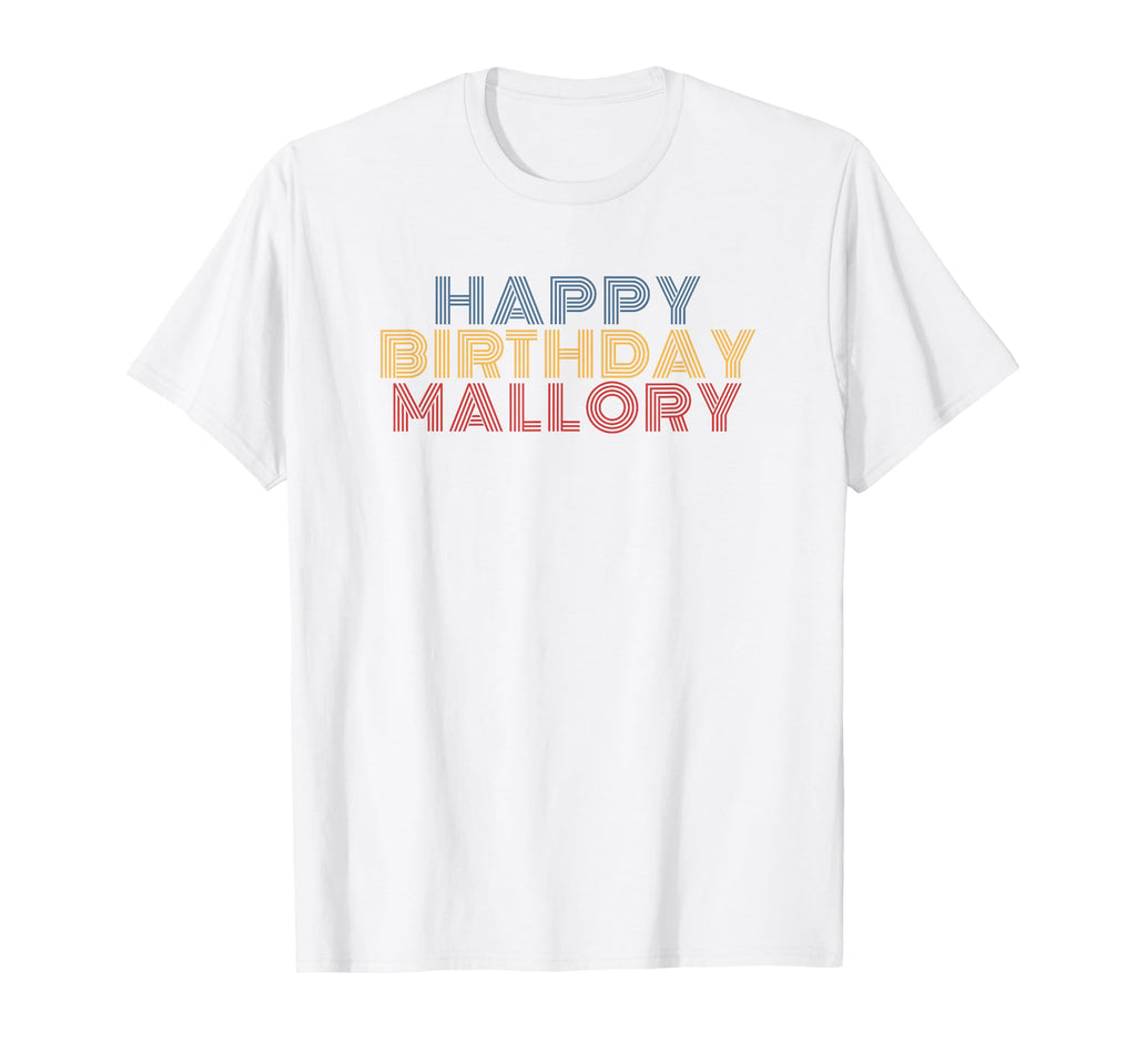 Happy Birthday Mallory Personalized Name T-Shirt - Graphic Print Unisex - T-Shirt, Sweatshirt, Hoodie