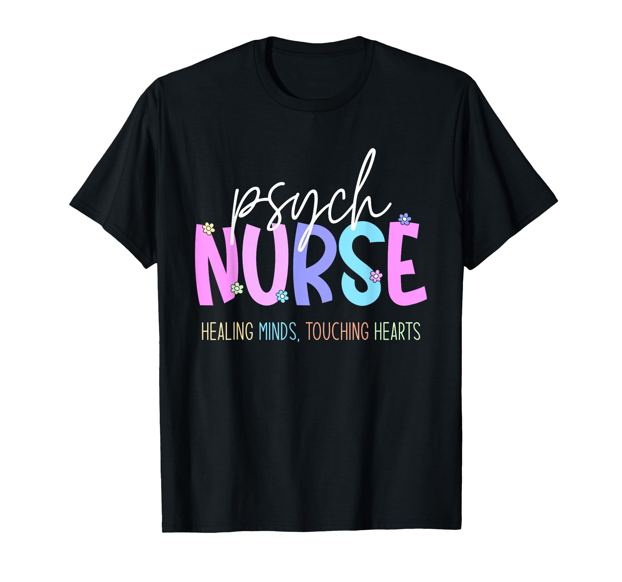 Mental Health Nurse Psychiatry Nursing T-Shirt - Graphic Print Men Women - T-Shirt, Sweatshirt, Hoodie
