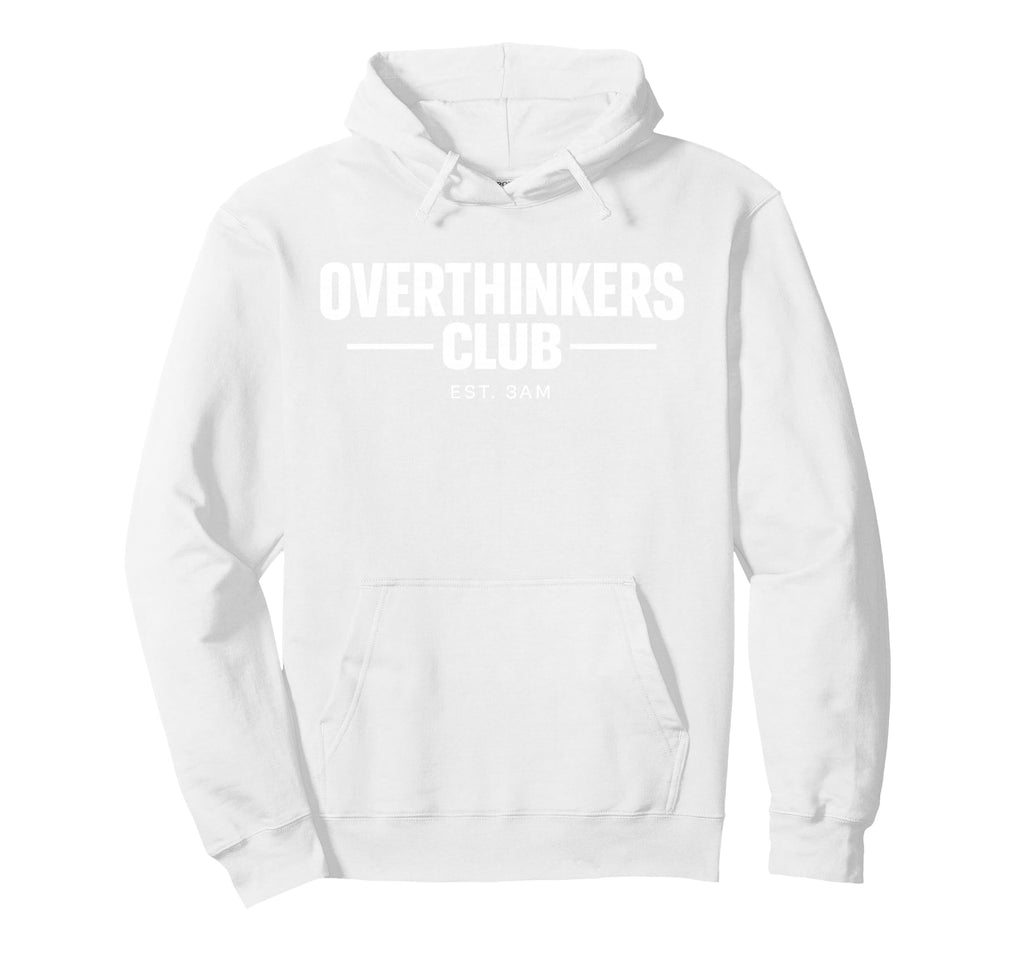 Overthinker Funny Anxiety Introvert Hoodie - Aesthetic Graphic for Adults - T-Shirt, Sweatshirt, Hoodie