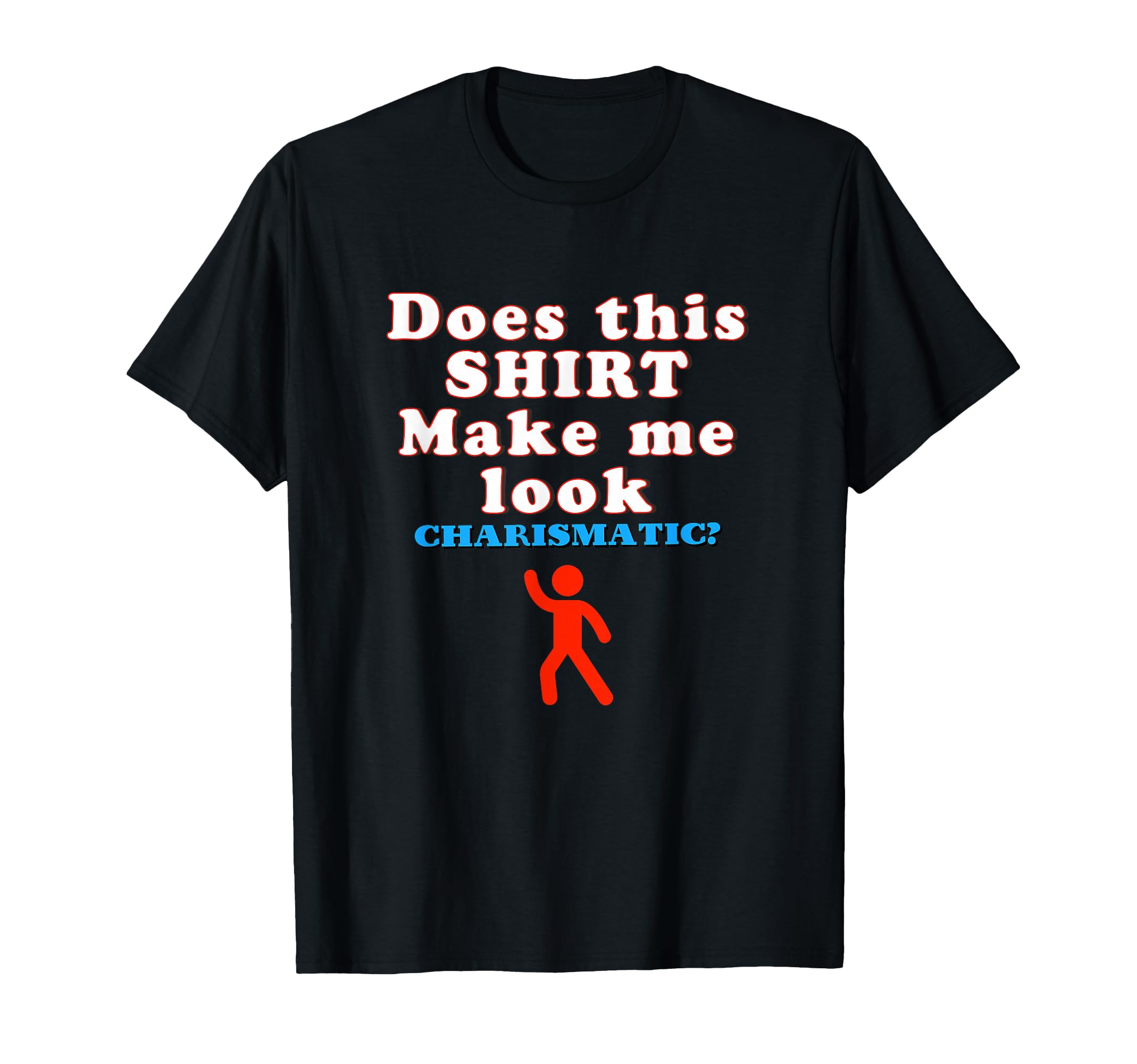 Charisma Booster Funny Bold Typography T-Shirt - Trendy Graphic Men Women - T-Shirt, Sweatshirt, Hoodie