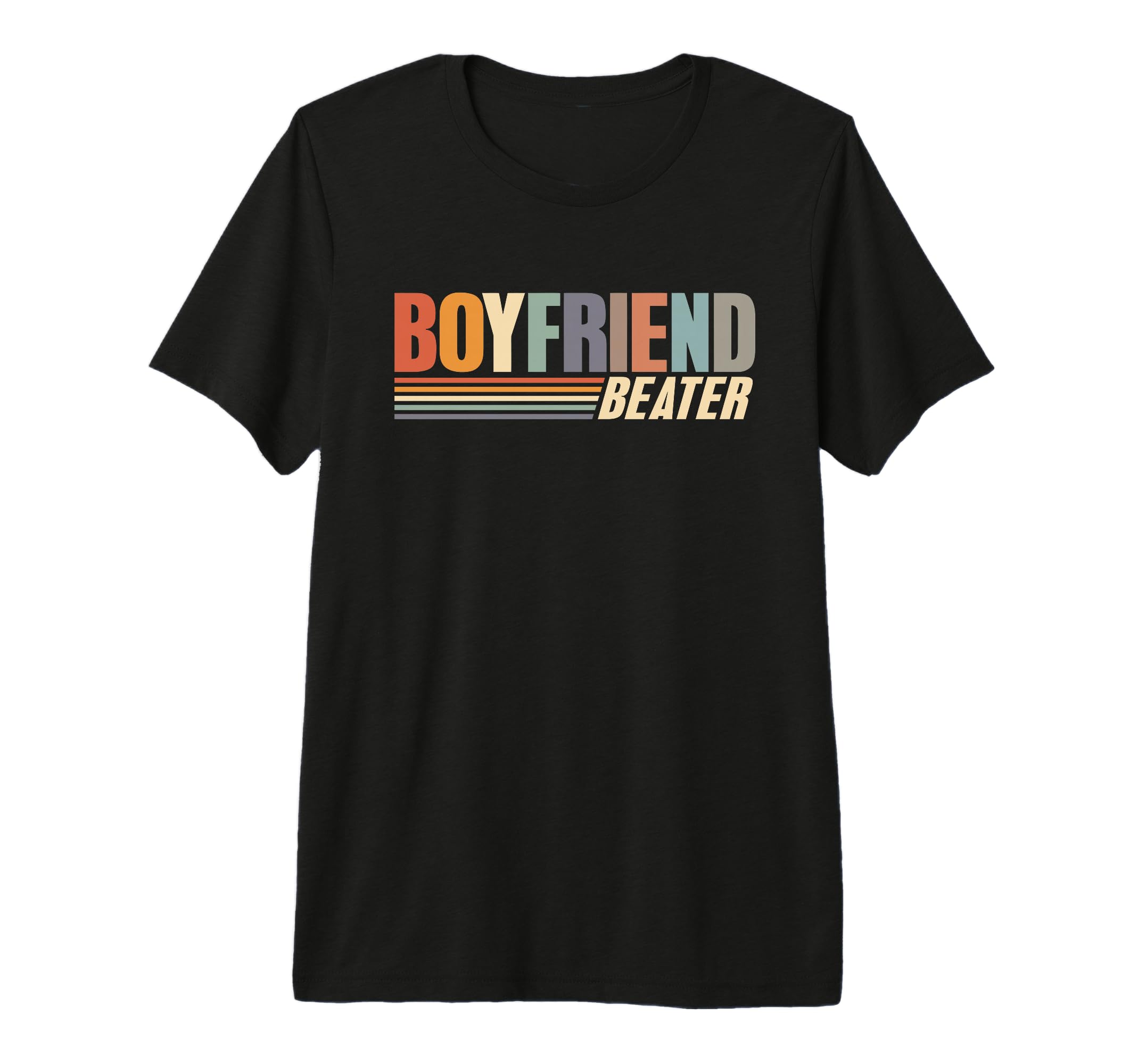 Boyfriend Beater Funny Girlfriend T-Shirt - Custom Art Print Unisex - T-Shirt, Sweatshirt, Hoodie