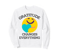 Gratitude Positive Mindset Sweatshirt - Graphic Print for Adults - T-Shirt, Sweatshirt, Hoodie