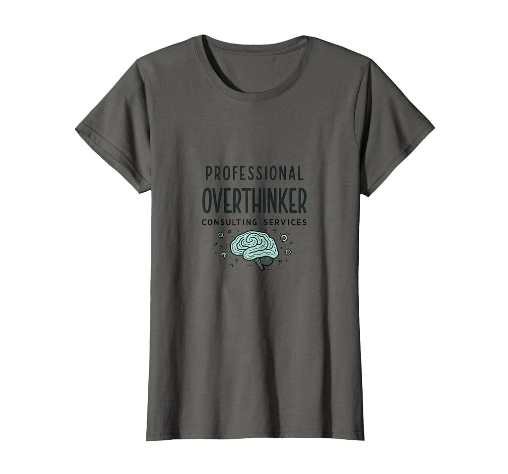 Professional Overthinker Consulting T-Shirt - Minimalist Print Men Women - T-Shirt, Sweatshirt, Hoodie