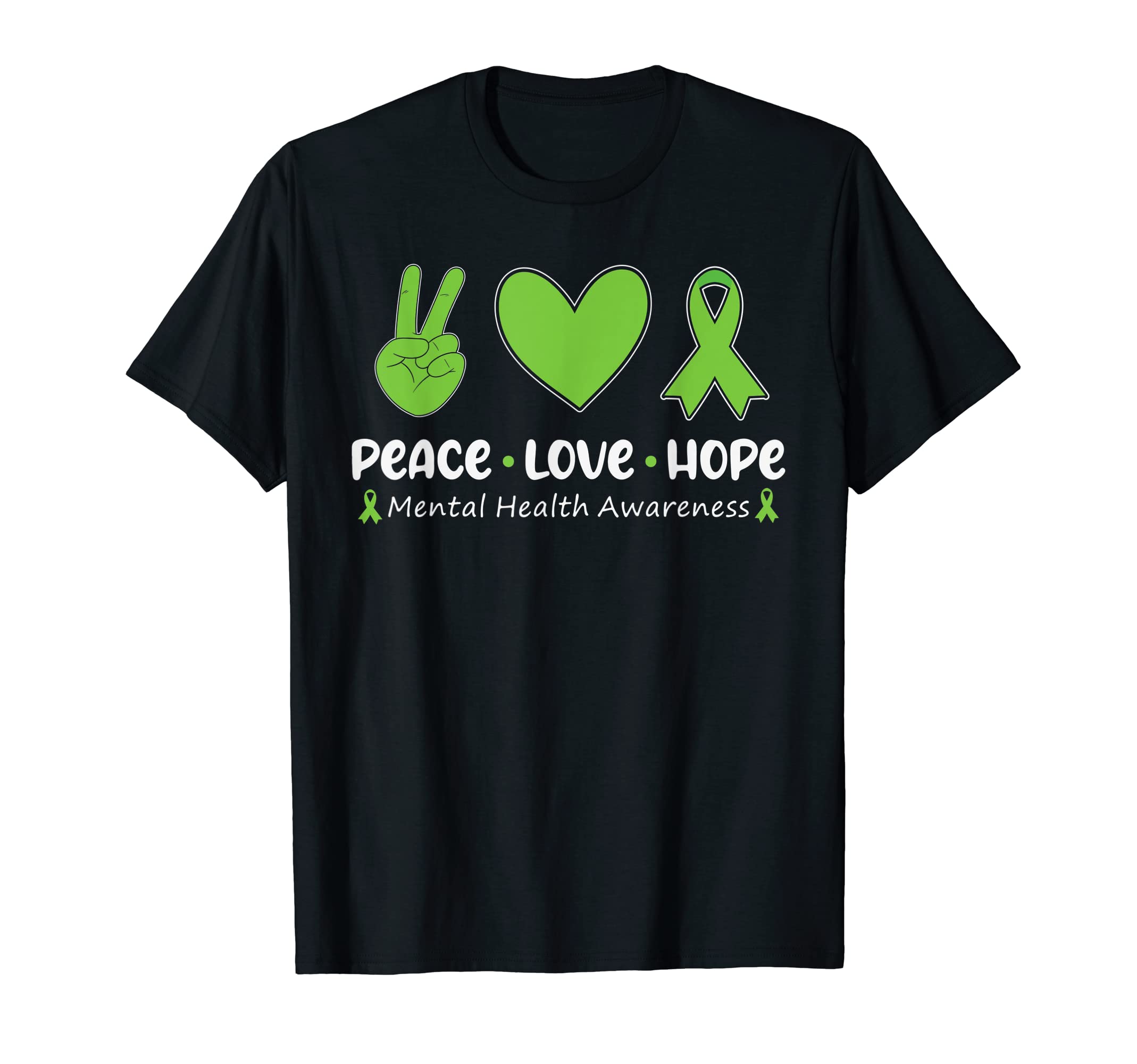 Peace Love Hope Mental Health Awareness T-Shirt - Graphic Print Unisex - T-Shirt, Sweatshirt, Hoodie