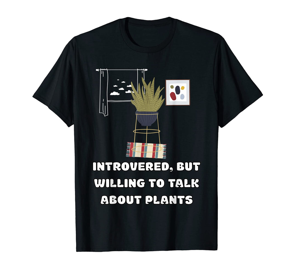Introverted Houseplant Lover Gardener T-Shirt - Streetwear Style Men Women - T-Shirt, Sweatshirt, Hoodie