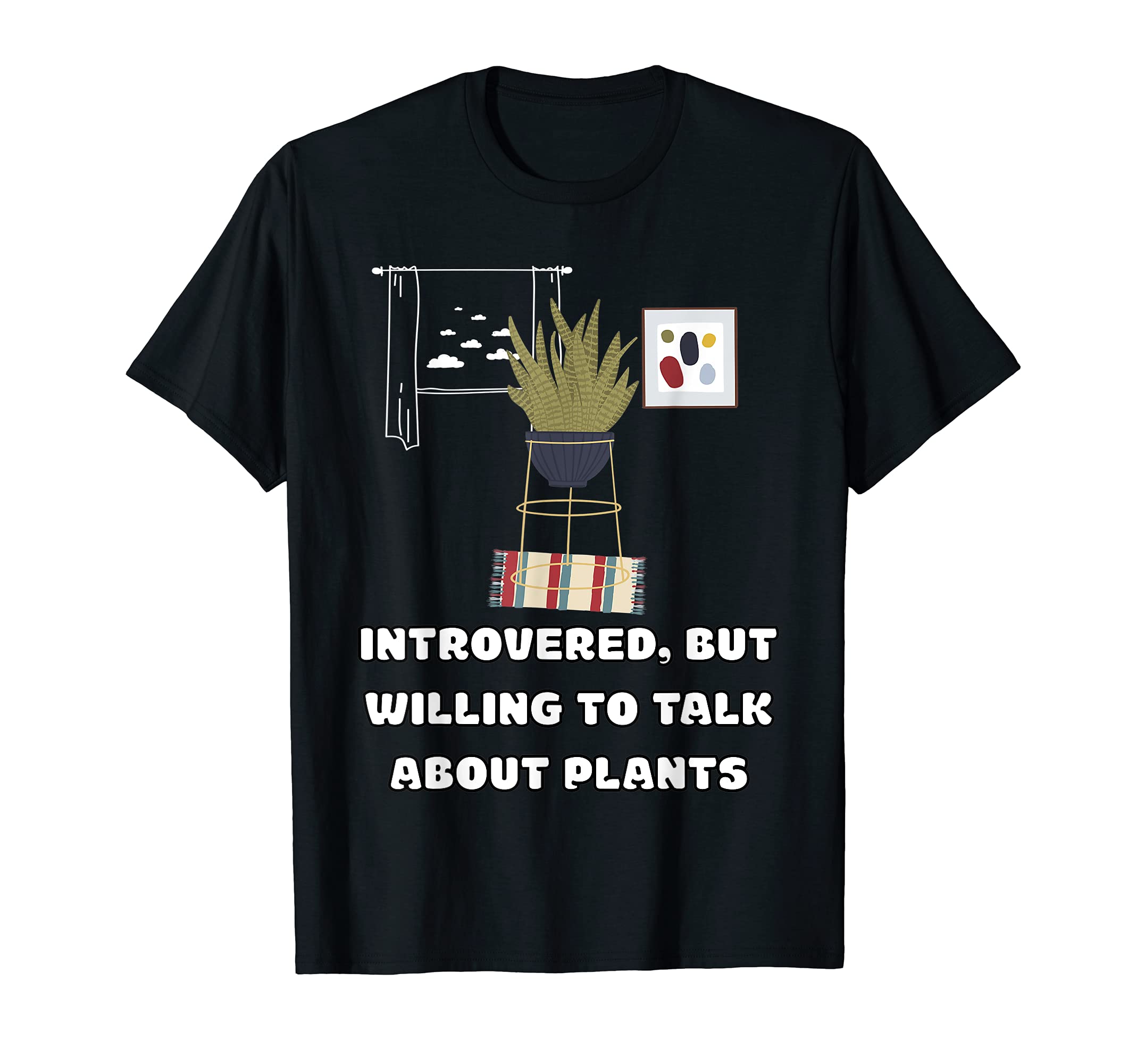 Introverted Houseplant Lover Gardener T-Shirt - Streetwear Style Men Women - T-Shirt, Sweatshirt, Hoodie