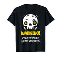 Warning Overthinker Opinions Funny T-Shirt - Streetwear Style for Adults - T-Shirt, Sweatshirt, Hoodie