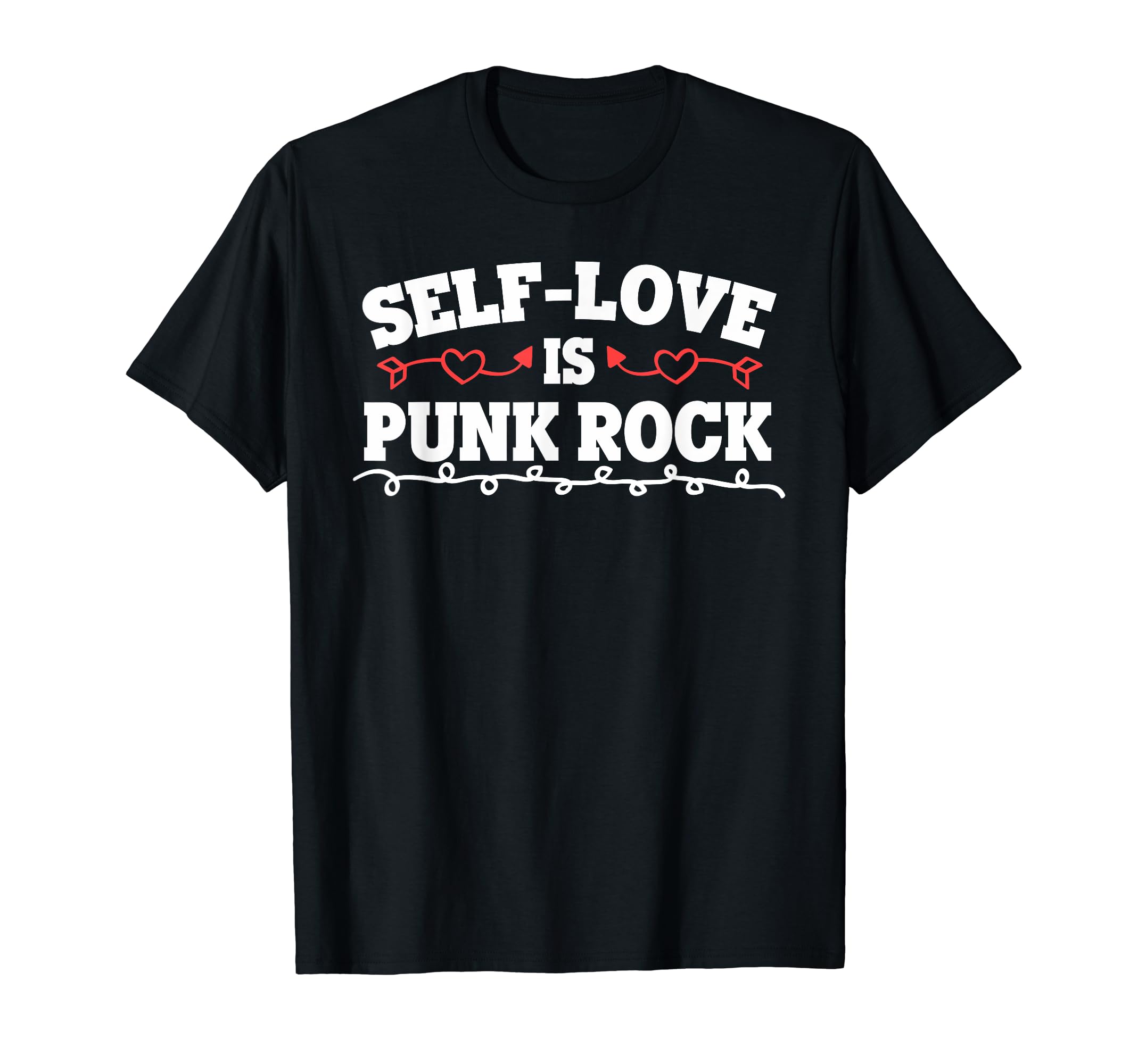Self Love Is Punk Rock Funny T-Shirt - Casual Everyday Wear for Adults - T-Shirt, Sweatshirt, Hoodie