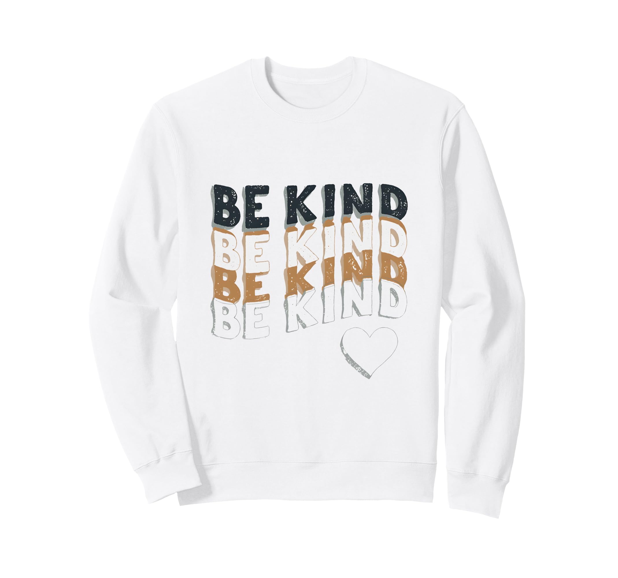 Be Kind Typography Cheerful Kindness Sweatshirt - Unique Graphic Unisex - T-Shirt, Sweatshirt, Hoodie