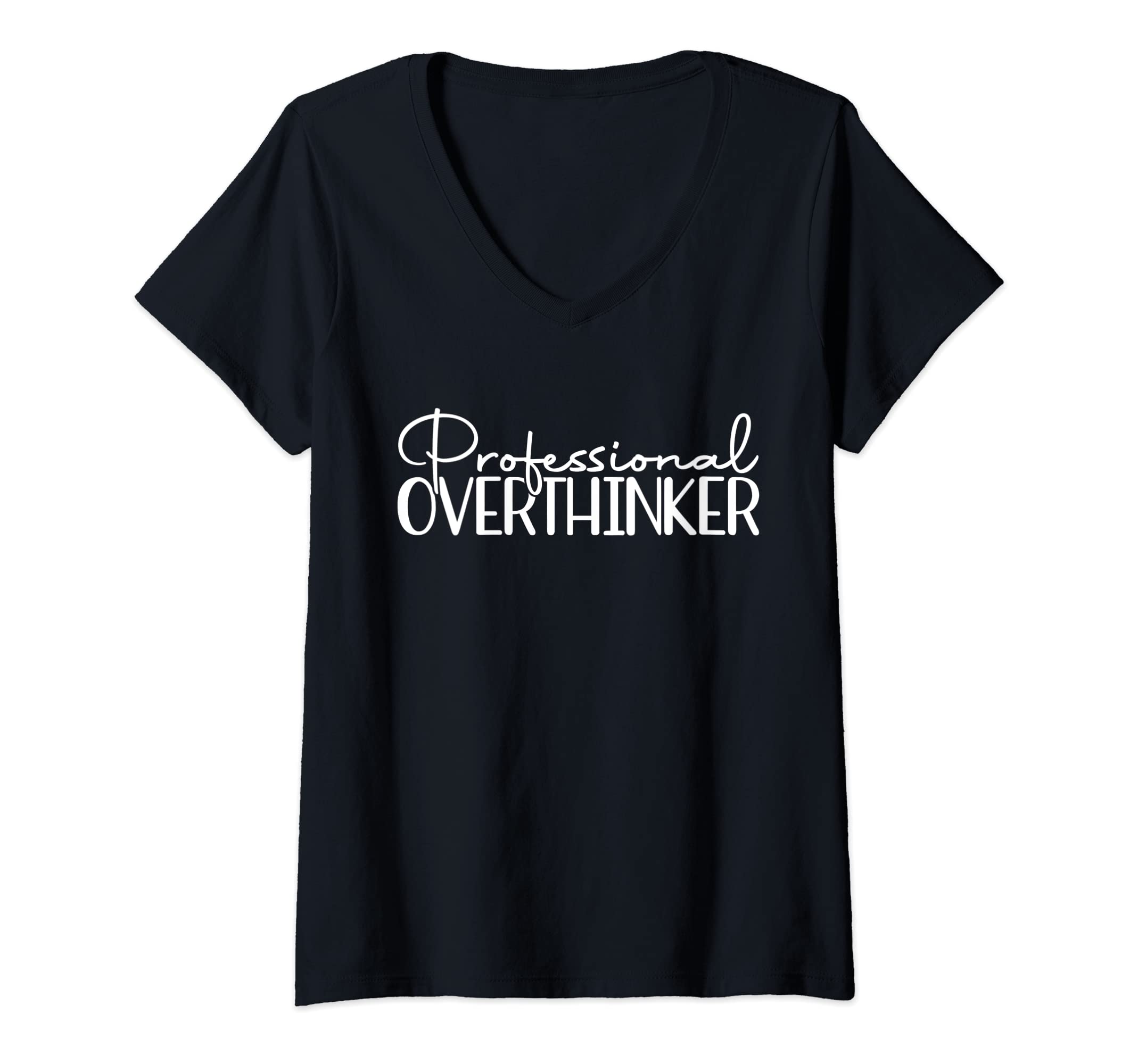 Womens Professional Overthinker T-Shirt - Casual Everyday Wear for Adults - T-Shirt, Sweatshirt, Hoodie