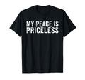 My Peace Is Priceless Mental T-Shirt - Casual Everyday Wear for Adults - T-Shirt, Sweatshirt, Hoodie